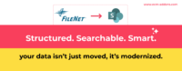 FileNet to SharePoint Migration - Structured, Searchable and Smart