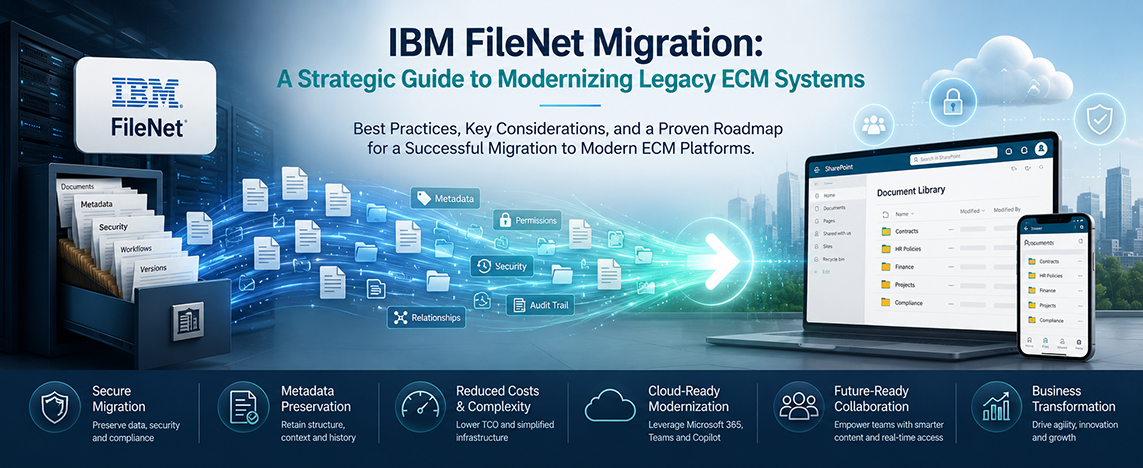 IBM FileNet Migration - Best Practices for Legacy ECM Modernization